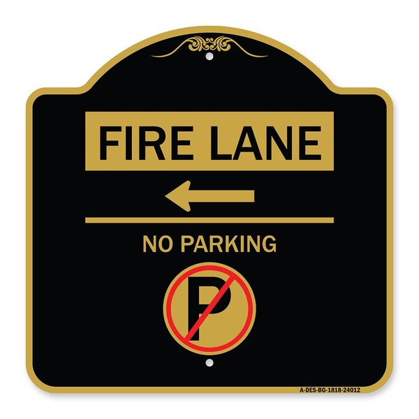 Signmission Fire Lane No Parking W/ No Parking & Left Arrow Heavy-Gauge Alum Sign, 18" x 18", BG-1818-24012 A-DES-BG-1818-24012 - main
